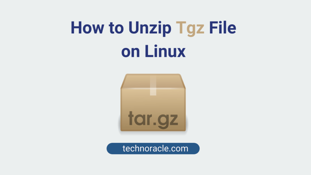 Unzip Tgz File on Linux