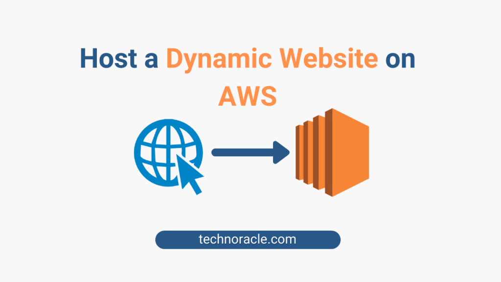 How to Host a Dynamic Website on AWS