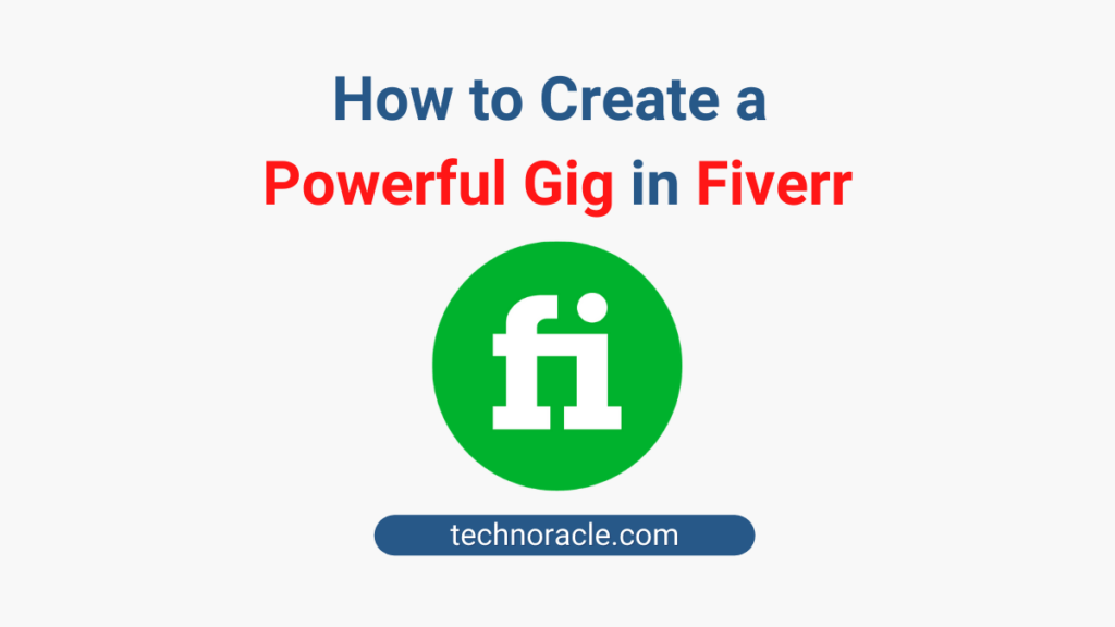 Create a Powerful Gig in Fiverr