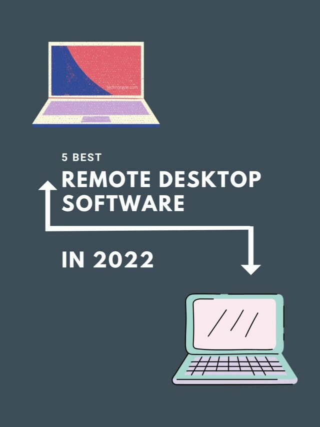 5 Best Remote Desktop Software in 2022